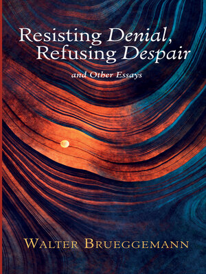 cover image of Resisting Denial, Refusing Despair